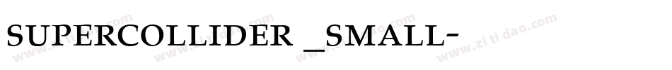 supercollider _small字体转换